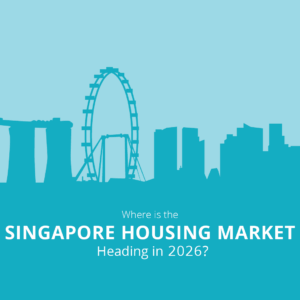 Where is the Singapore Housing Market Heading in 2026
